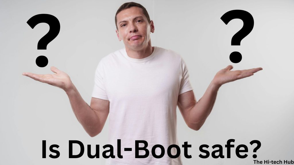 is dual boot safe ?