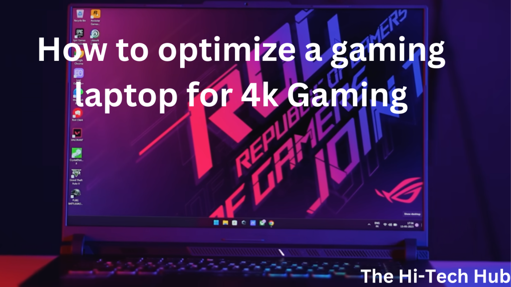 how to optimize gaming laptop for 4k gaming