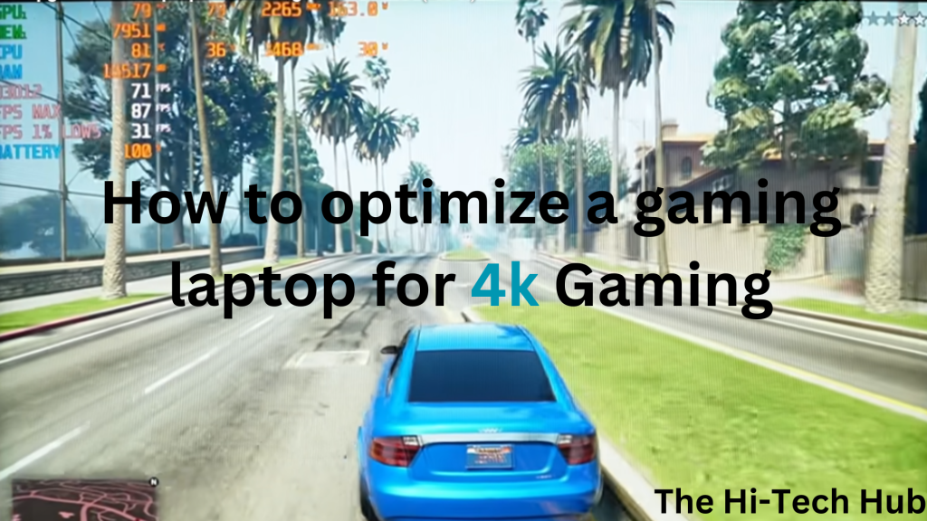 How to optimize laptop for gaming 4k gaming